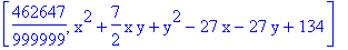 [462647/999999, x^2+7/2*x*y+y^2-27*x-27*y+134]